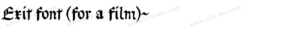 Exit font (for a film)字体转换